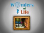 Wonders of Life Photo Contest Slideshow