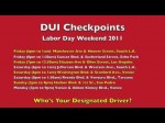 Labor Day 2011 with DUI Checkpoints