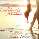 "California Christmas" Leah Felder